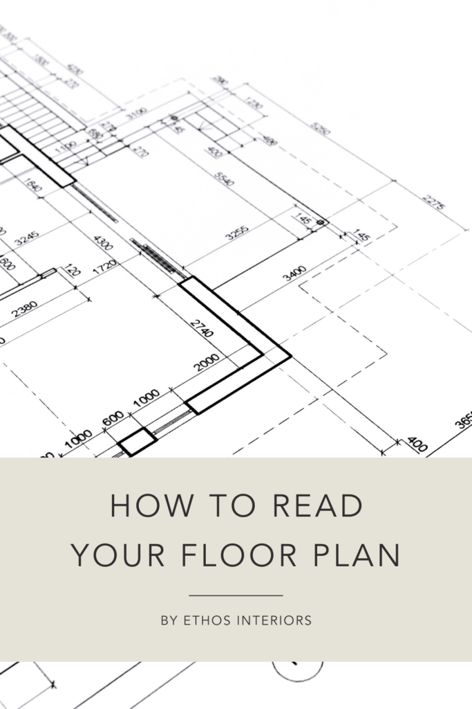 How to read your floor plan - Ethos Interiors